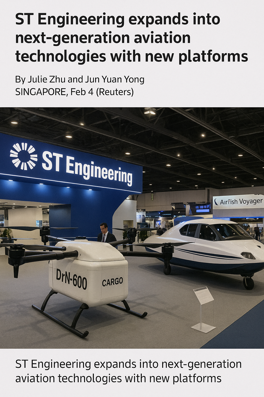 ST Engineering Unveils Cargo Drone and Marine Craft at Singapore Airshow, Marking New Growth Phase